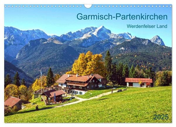 Garmisch-Partenkirchen Werdenfelser Land (Wandkalender 2025 DIN A3 quer), CALVENDO Monatskalender