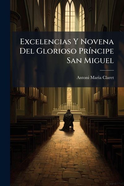 Produktbild: Excelencias Y Novena Del Glorioso Pr&Atilde;-ncipe San Miguel