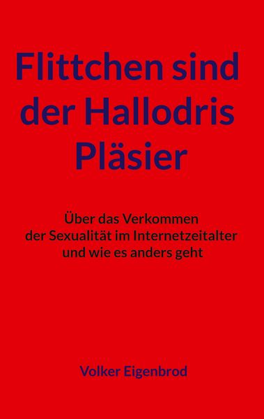 Produktbild: Flittchen sind der Hallodris Pl&auml;sier