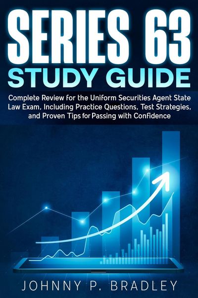 Produktbild: Series 63 Study Guide Complete Review for the Uniform Securities Agent State Law Exam, Including Practice Questions, Test Strategies, and Proven Tips