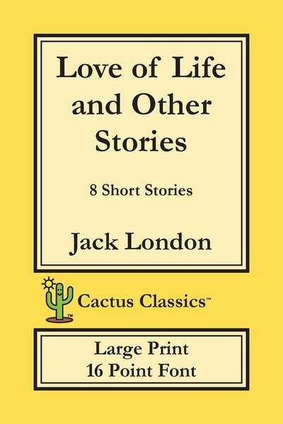 Produktbild: Love of Life and Other Stories (Cactus Classics Large Print)