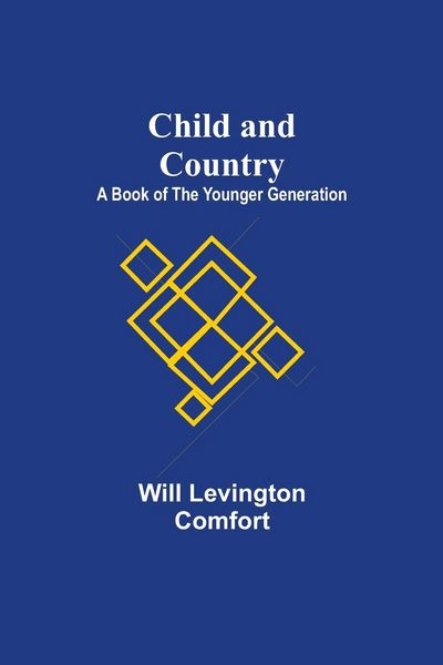 Produktbild: Child and Country; A Book of the Younger Generation