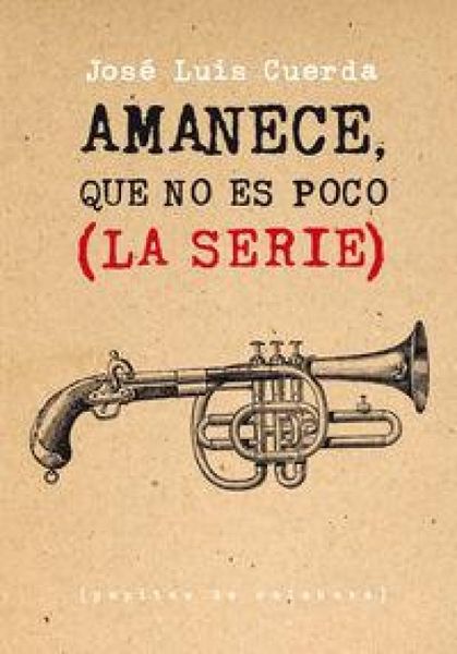 Produktbild: Amanece, que no es poco : la serie