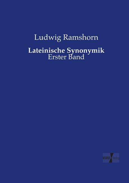 Lateinische Synonymik, Taschenbuch von Ludwig Ramshorn, Vero Verlag, 9783737225304