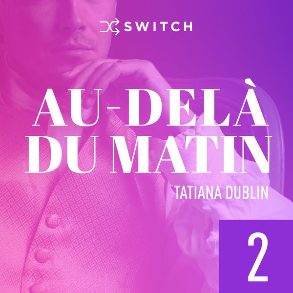 Au-delà du matin 2 - Tatiana Dublin, Audio, 9791038900226
