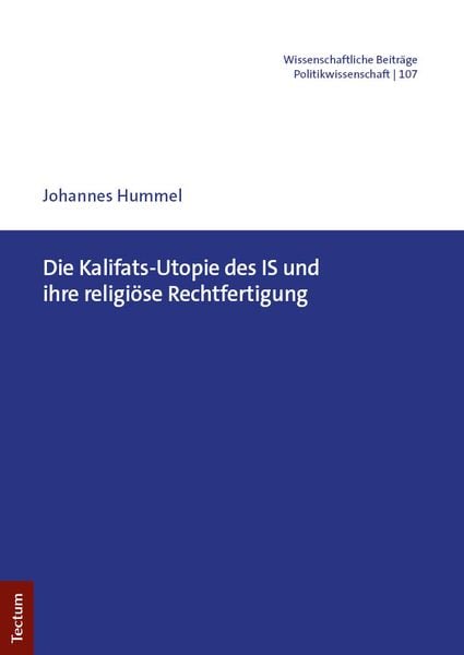 Produktbild: Die Kalifats-Utopie des IS und ihre religi&ouml;se Rechtfertigung