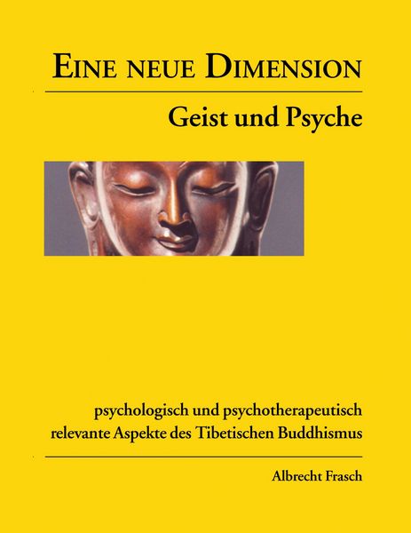 Eine neue Dimension - Geist und Psyche, Taschenbuch von Albrecht Frasch, Tashi-Verlag, 9783980680233