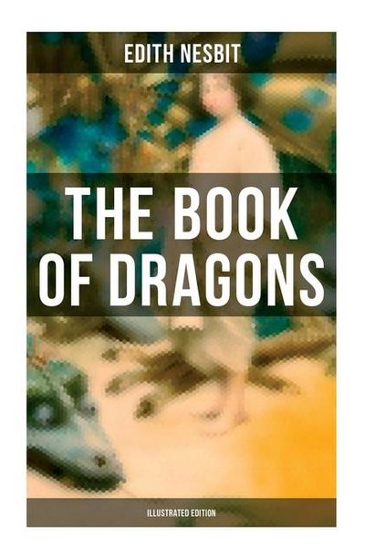 Produktbild: The Book of Dragons (Illustrated Edition)