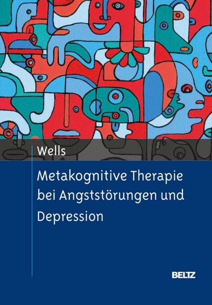Produktbild: Metakognitive Therapie bei Angstst&ouml;rungen und Depression