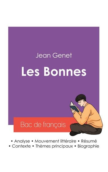 Produktbild: R&eacute;ussir son Bac de fran&ccedil;ais 2027 : Analyse de la pi&egrave;ce de th&eacute;&acirc;tre Les Bonnes de Jean Genet