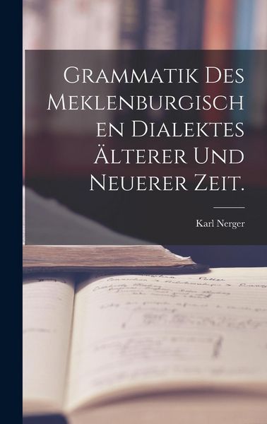 Produktbild: Grammatik des meklenburgischen Dialektes &auml;lterer und neuerer Zeit.