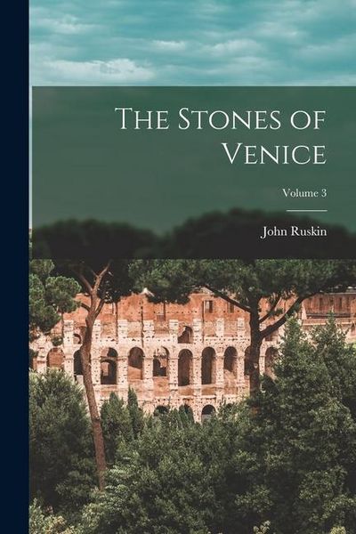 Produktbild: The Stones of Venice; Volume 3
