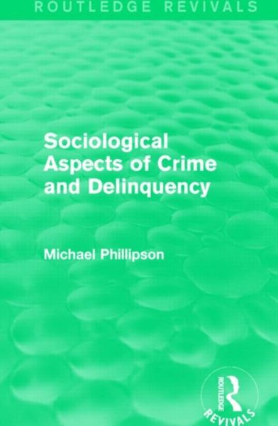 Produktbild: Phillipson, M: Sociological Aspects of Crime and Delinquency