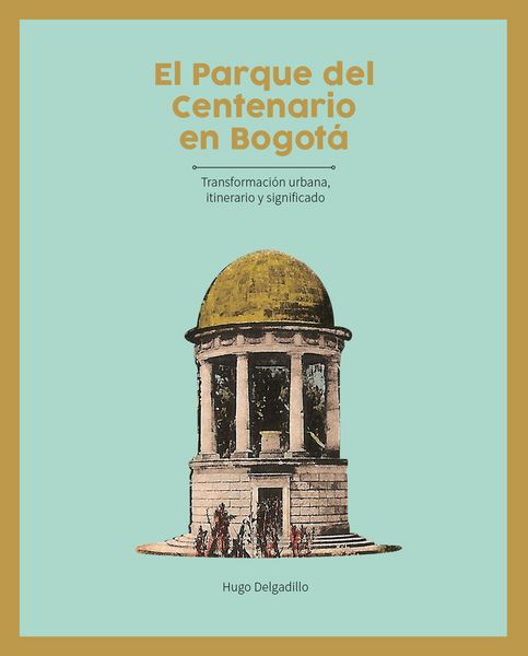 Produktbild: El parque del Centenario en Bogot&aacute;