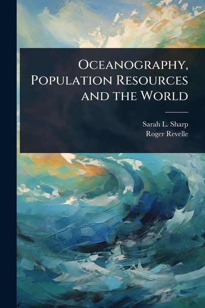 Produktbild: Oceanography, Population Resources and the World