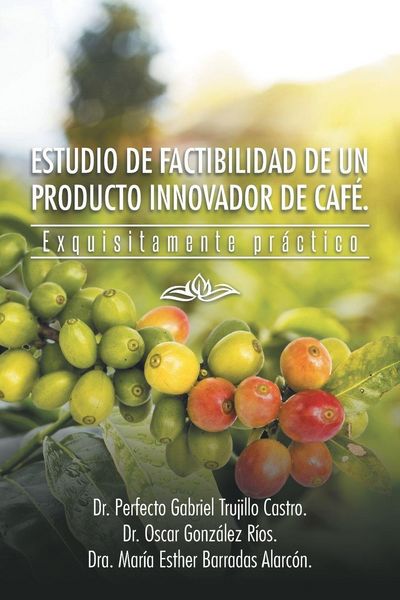Produktbild: Estudio de Factibilidad de Un Producto Innovador de Cafe.