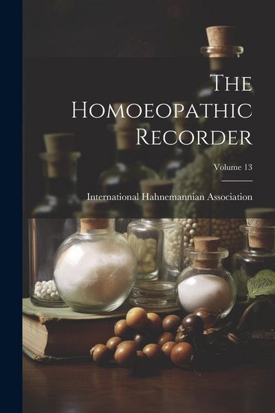 Produktbild: The Homoeopathic Recorder; Volume 13