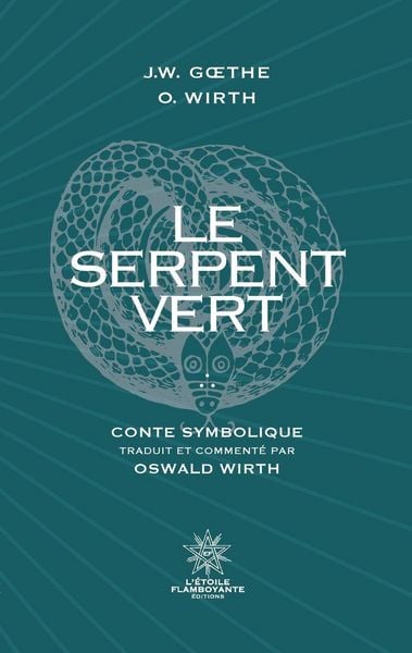 Produktbild: Le Serpent Vert - traduit et comment&eacute; par Oswald Wirth