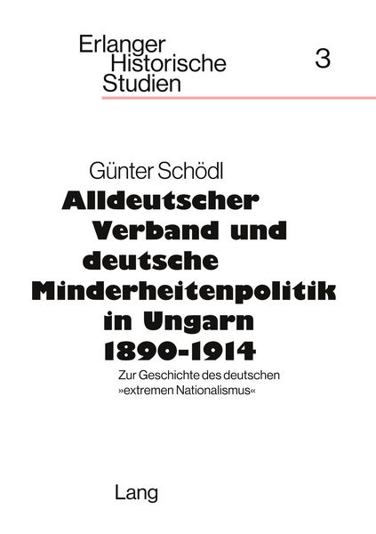 Alldeutscher Verband und deutsche Minderheitenpolitik in Ungarn 1890-1914, Taschenbuch von , Peter Lang AG, Internationaler Verlag der Wissenschaften,