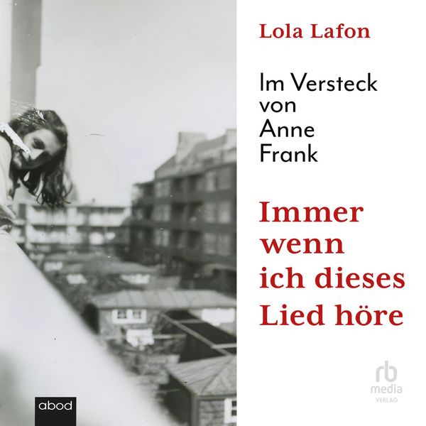 Immer wenn ich dieses Lied höre - Lola Lafon, Audio, 9783987857317
