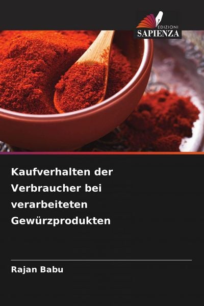 Produktbild: Kaufverhalten der Verbraucher bei verarbeiteten Gew&uuml;rzprodukten