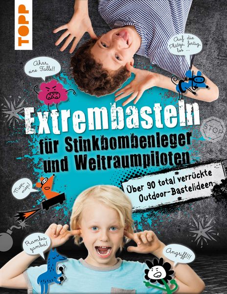 Produktbild: Extrembasteln f&uuml;r Stinkbombenleger und Weltraumpiloten