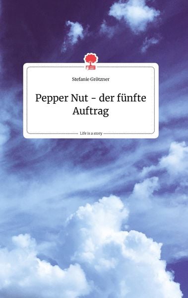 Produktbild: Pepper Nut - der f&uuml;nfte Auftrag. Life is a Story - story.one