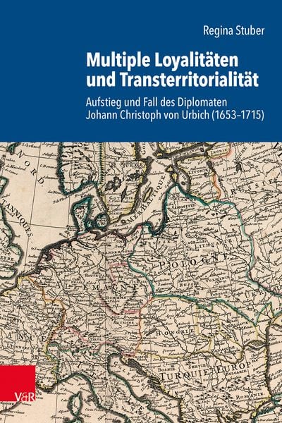Multiple Loyalitäten und Transterritorialität, Gebundene Ausgabe von Regina Stuber, Vandenhoeck + Ruprecht, 9783525302477