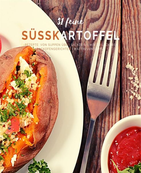 Produktbild: 31 feine S&uuml;&szlig;kartoffelrezepte