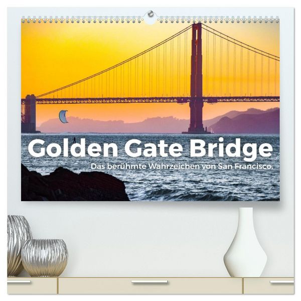 Produktbild: Golden Gate Bridge - Das ber&uuml;hmte Wahrzeichen von San Francisco. (hochwertiger Premium Wandkalender 2026 DIN A2 quer), Kunstdruck in Hochglanz