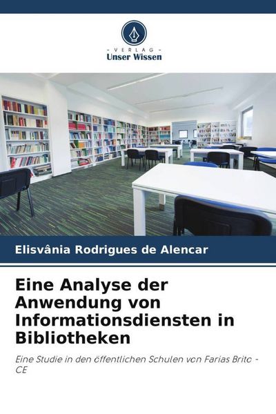 Produktbild: Eine Analyse der Anwendung von Informationsdiensten in Bibliotheken