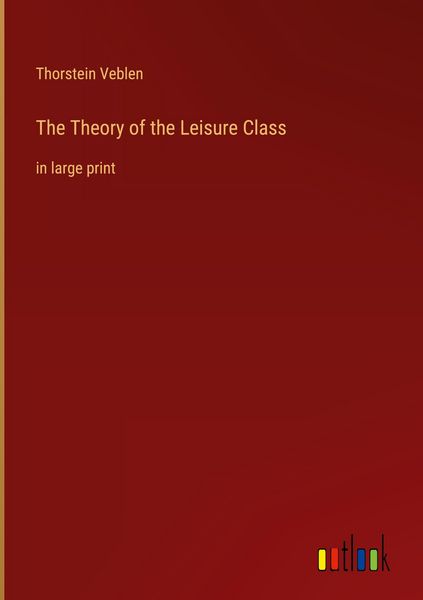 Produktbild: The Theory of the Leisure Class