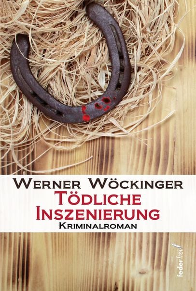 Produktbild: T&ouml;dliche Inszenierung: &Ouml;sterreich Krimi