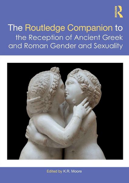 Produktbild: The Routledge Companion to the Reception of Ancient Greek and Roman Gender and Sexuality