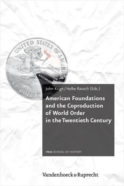 Produktbild: American Foundations and the Coproduction of World Order in the Twentieth Century