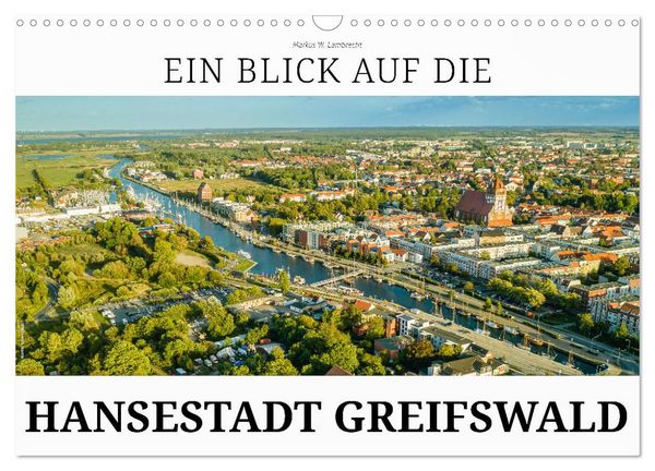 Produktbild: Ein Blick auf die Hansestadt Greifswald (Wandkalender 2026 DIN A3 quer), CALVENDO Monatskalender