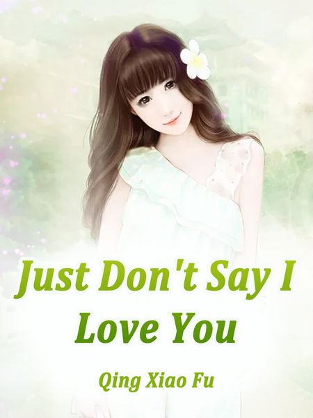 Produktbild: Just Don't Say I Love You