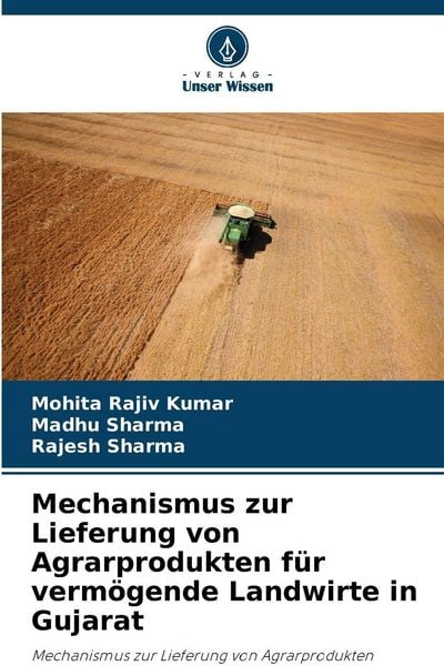 Produktbild: Mechanismus zur Lieferung von Agrarprodukten f&uuml;r verm&ouml;gende Landwirte in Gujarat
