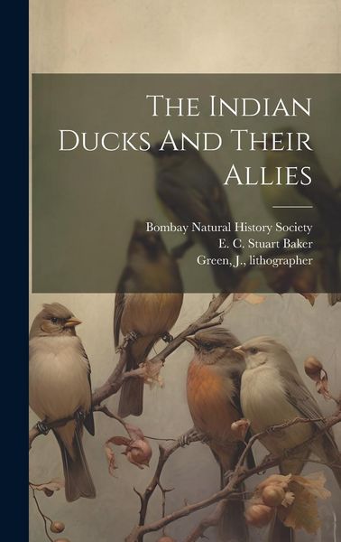 Produktbild: The Indian Ducks And Their Allies