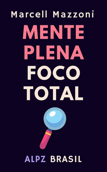 Produktbild: Mente Plena Foco Total (Cole&ccedil;&atilde;o Produtividade, #5)