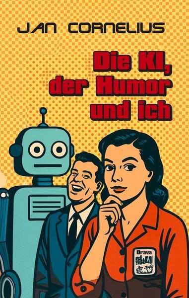 Produktbild: Die KI, der Humor und ich