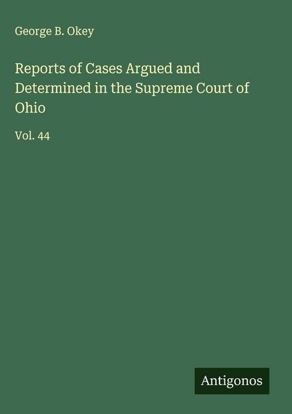 Produktbild: Reports of Cases Argued and Determined in the Supreme Court of Ohio