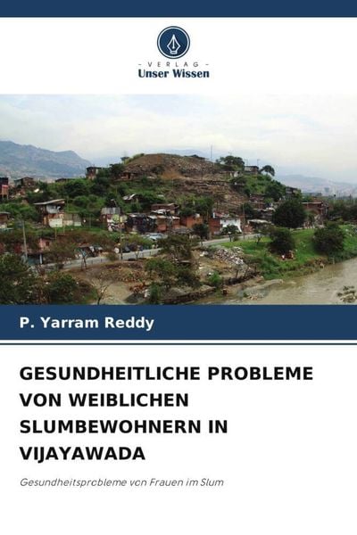Produktbild: Gesundheitliche Probleme von Weiblichen Slumbewohnern in Vijayawada
