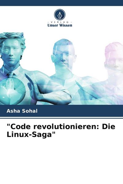 Produktbild: Code revolutionieren: Die Linux-Saga