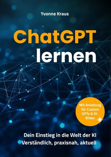 ChatGPT lernen, Taschenbuch von Yvonne Kraus, Nova MD, 978-3-690-28246-8