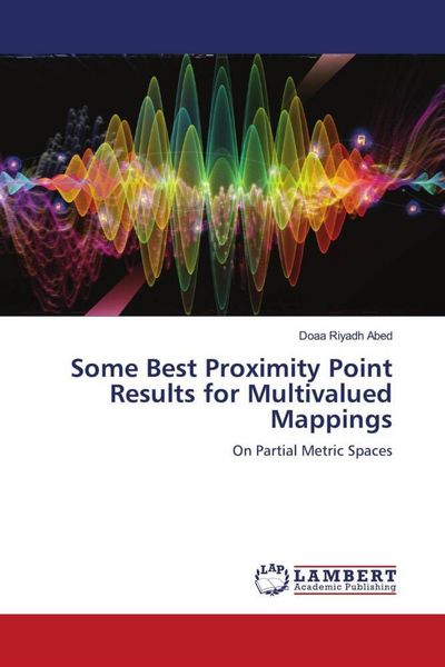 Produktbild: Some Best Proximity Point Results for Multivalued Mappings