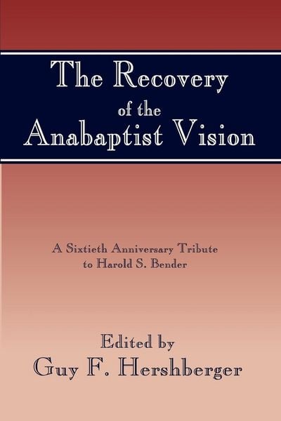 Produktbild: The Recovery of the Anabaptist Vision