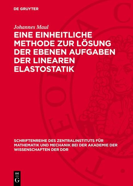 Produktbild: Eine einheitliche Methode zur L&ouml;sung der ebenen Aufgaben der linearen Elastostatik
