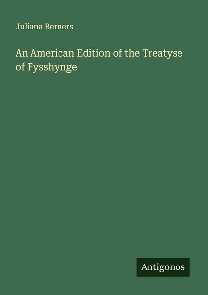 Produktbild: An American Edition of the Treatyse of Fysshynge