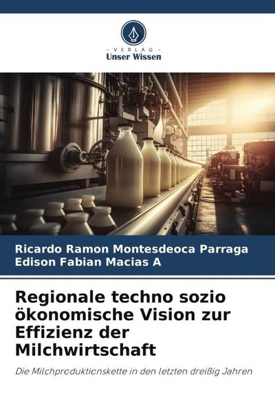 Produktbild: Regionale techno sozio &ouml;konomische Vision zur Effizienz der Milchwirtschaft